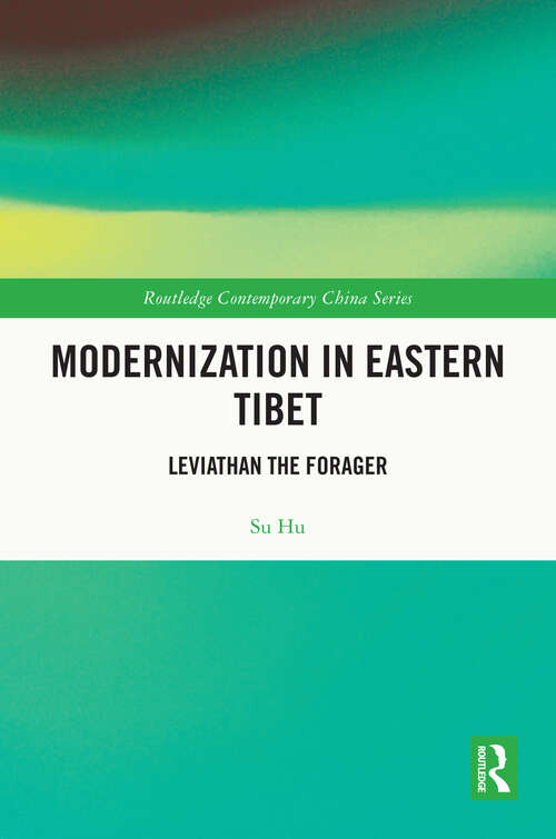 Book cover of Modernization in Eastern Tibet: Leviathan the Forager (ISSN)