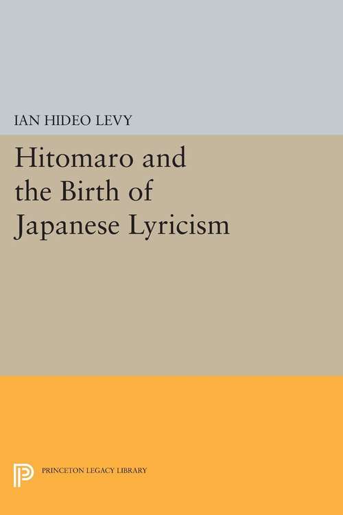 Book cover of Hitomaro and the Birth of Japanese Lyricism