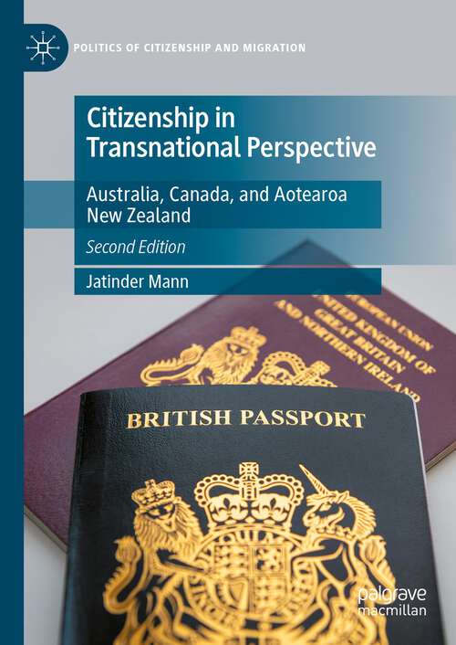 Book cover of Citizenship in Transnational Perspective: Australia, Canada, and Aotearoa New Zealand (2nd ed. 2023) (Politics of Citizenship and Migration)