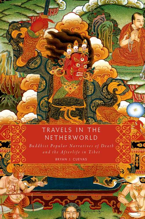 Book cover of Travels in the Netherworld: Buddhist Popular Narratives of Death and the Afterlife in Tibet