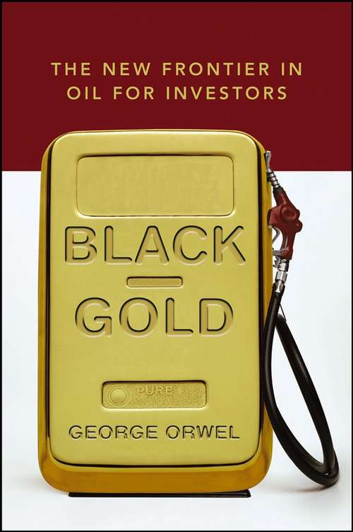 Book cover of Black Gold: The New Frontier in Oil for Investors