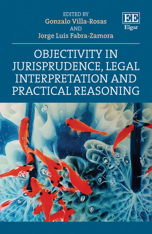 Book cover of Objectivity in Jurisprudence, Legal Interpretation and Practical Reasoning