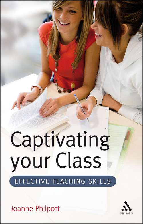 Book cover of Captivating your Class: Effective Teaching Skills