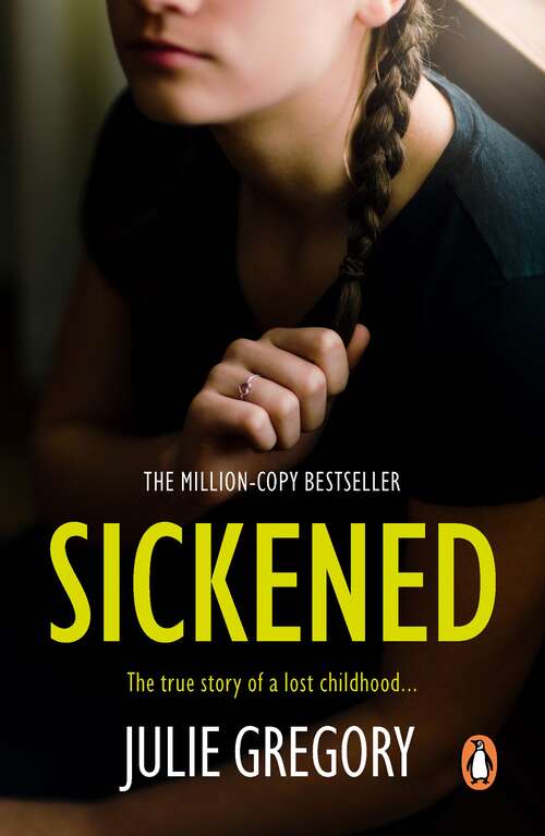 Book cover of Sickened: The True Story Of A Lost Childhood