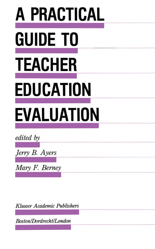 Book cover of A Practical Guide to Teacher Education Evaluation (1989) (Evaluation in Education and Human Services #27)