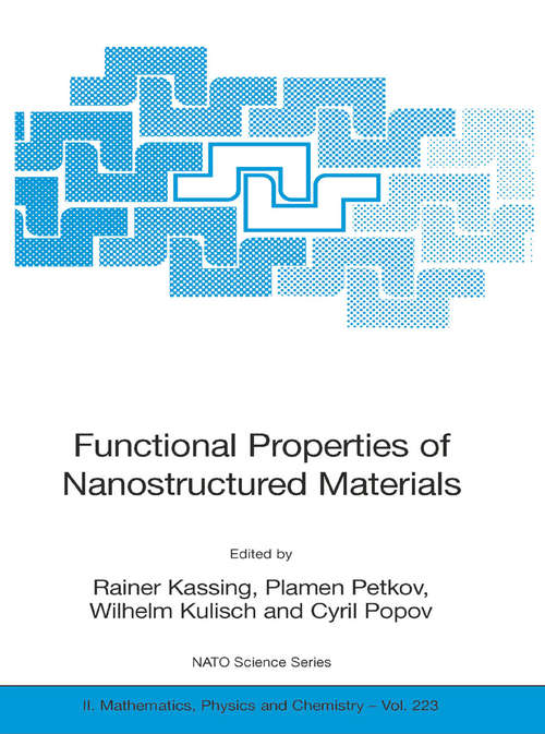 Book cover of Functional Properties of Nanostructured Materials (2006) (NATO Science Series II: Mathematics, Physics and Chemistry #223)