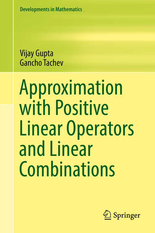 Book cover of Approximation with Positive Linear Operators and Linear Combinations (Developments in Mathematics #50)