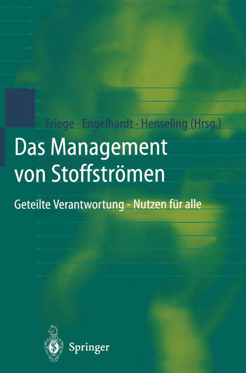 Book cover of Das Management von Stoffströmen: Geteilte Verantwortung - Nutzen für alle (1998)