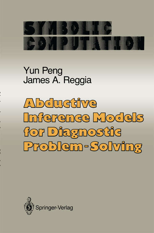 Book cover of Abductive Inference Models for Diagnostic Problem-Solving (1990) (Symbolic Computation)