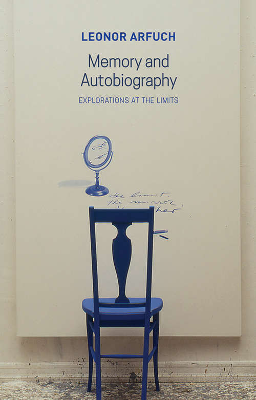 Book cover of Memory and Autobiography: Explorations in the Limits (Critical South)