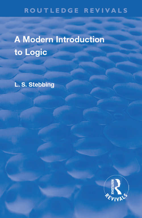 Book cover of Revival: A Modern Introduction to Logic (Routledge Revivals)