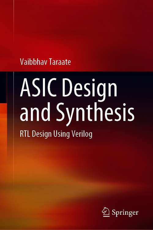 Book cover of ASIC Design and Synthesis: RTL Design Using Verilog (1st ed. 2021)