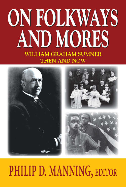 Book cover of On Folkways and Mores: William Graham Sumner Then and Now