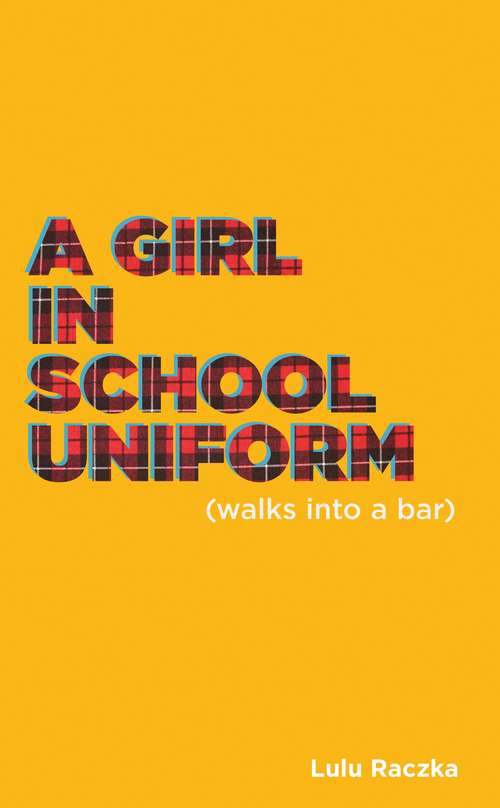 Book cover of A Girl in School Uniform (Oberon Modern Plays)