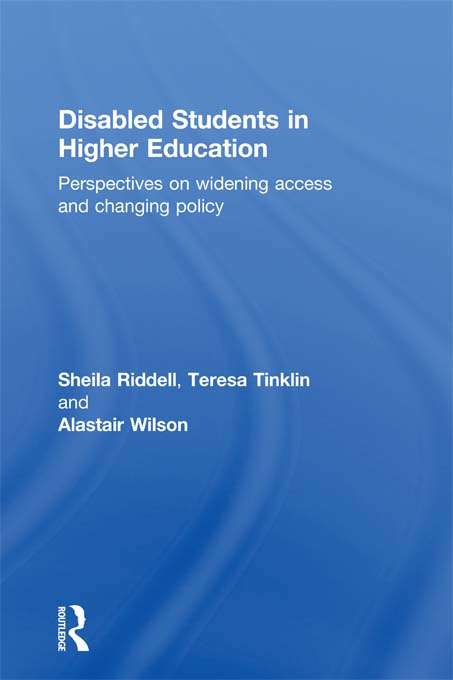 Book cover of Disabled Students in Higher Education: Perspectives on Widening Access and Changing Policy