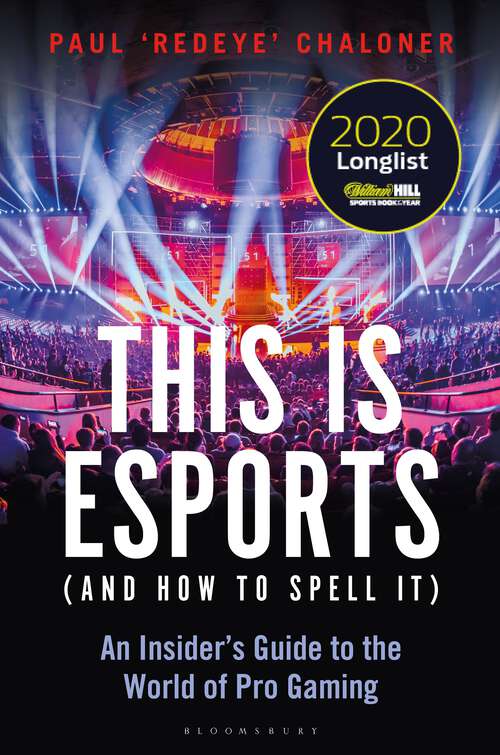 Book cover of This is esports (and How to Spell it): An Insider’s Guide to the World of Pro Gaming