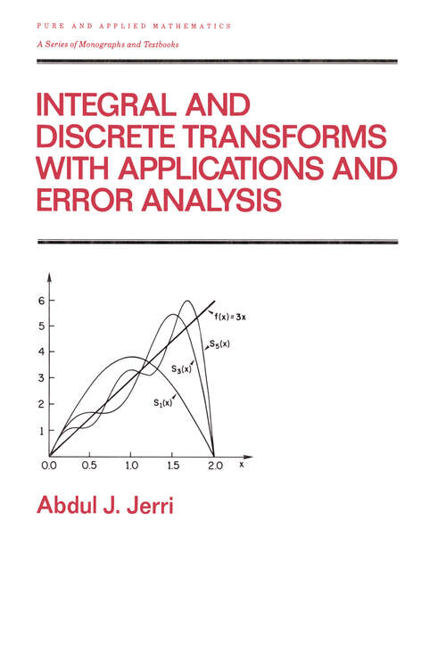 Book cover of Integral and Discrete Transforms with Applications and Error Analysis