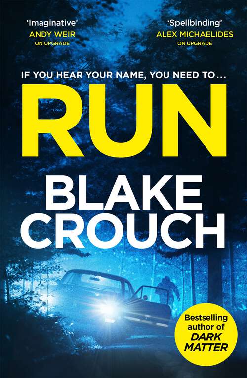 Book cover of Run: From The Bestselling Author Of Dark Matter, Now A Major TV Show