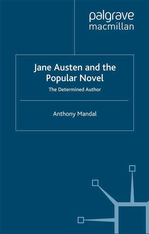 Book cover of Jane Austen and the Popular Novel: The Determined Author (2007)