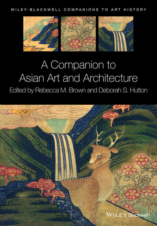 Book cover of A Companion to Asian Art and Architecture