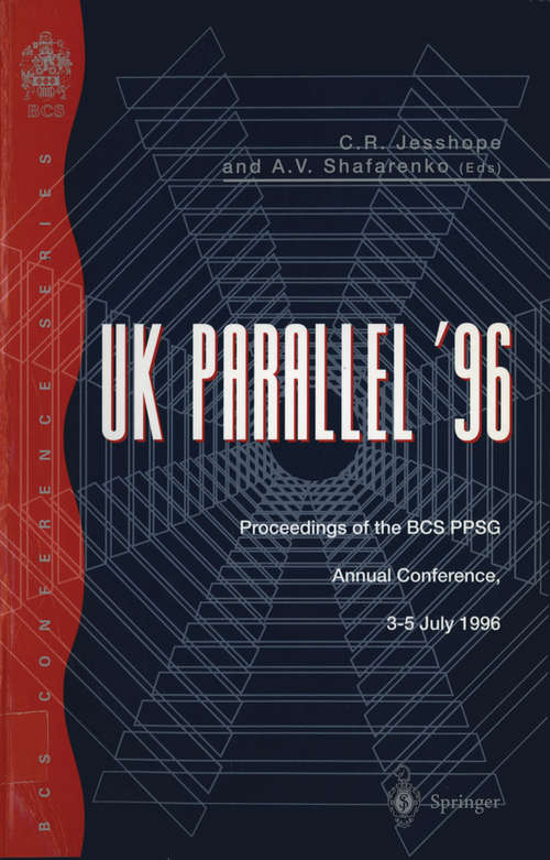 Book cover of UK Parallel ’96: Proceedings of the BCS PPSG Annual Conference, 3–5 July 1996 (1996)