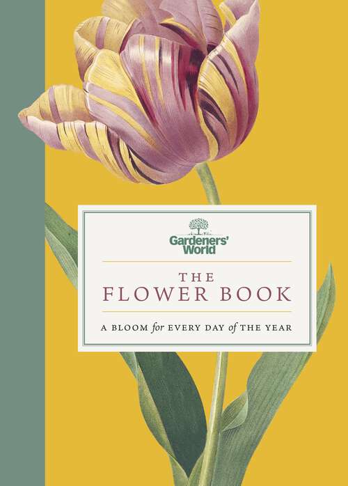 Book cover of Gardeners’ World: A Bloom for Every Day of the Year