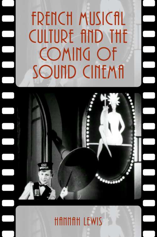 Book cover of French Musical Culture and the Coming of Sound Cinema (Oxford Music/Media Series)