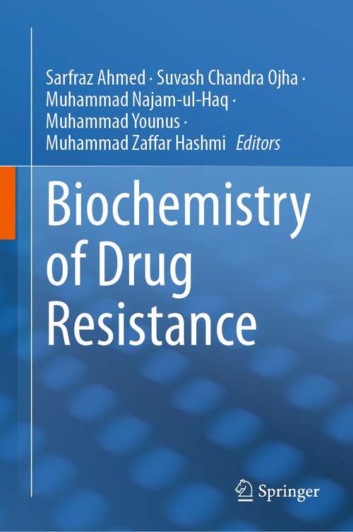 Book cover of Biochemistry of Drug Resistance (1st ed. 2021)