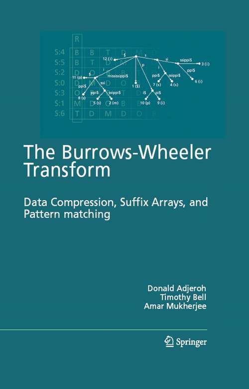 Book cover of The Burrows-Wheeler Transform: Data Compression, Suffix Arrays, and Pattern Matching (2008)