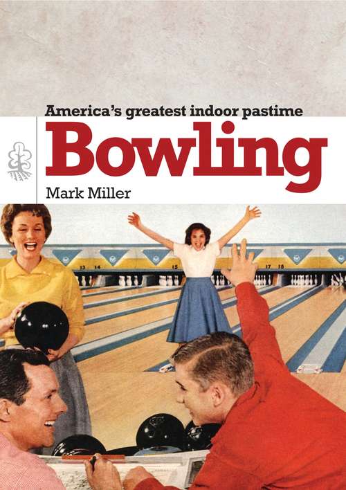 Book cover of Bowling (Shire Library USA)