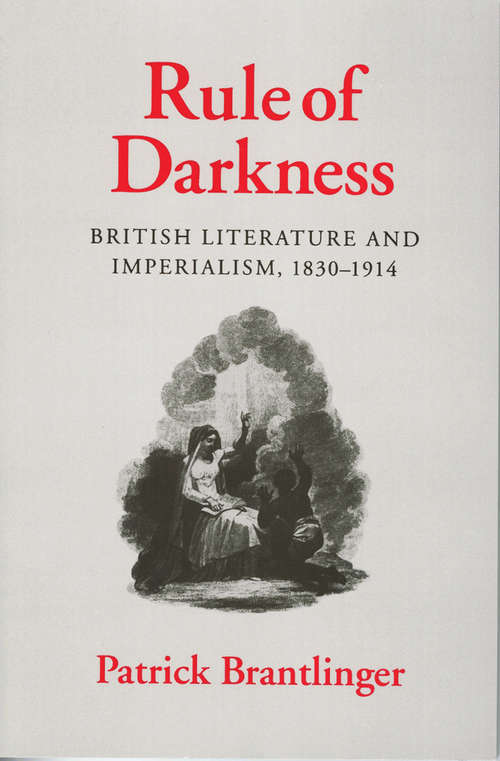 Book cover of Rule of Darkness: British Literature and Imperialism, 1830–1914