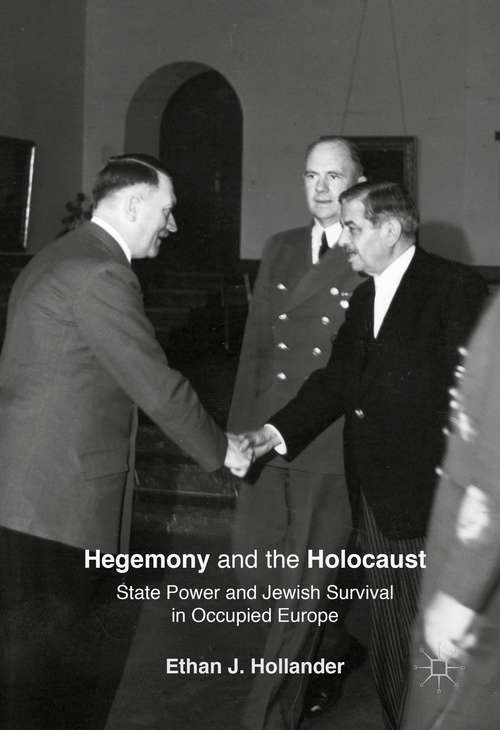 Book cover of Hegemony and the Holocaust: State Power and Jewish Survival in Occupied Europe
