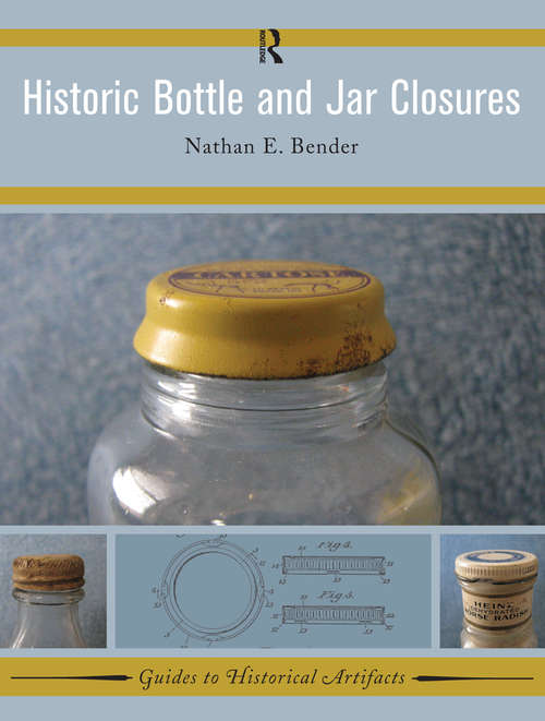 Book cover of Historic Bottle and Jar Closures