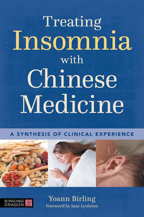Book cover of Treating Insomnia with Chinese Medicine: A Synthesis of Clinical Experience