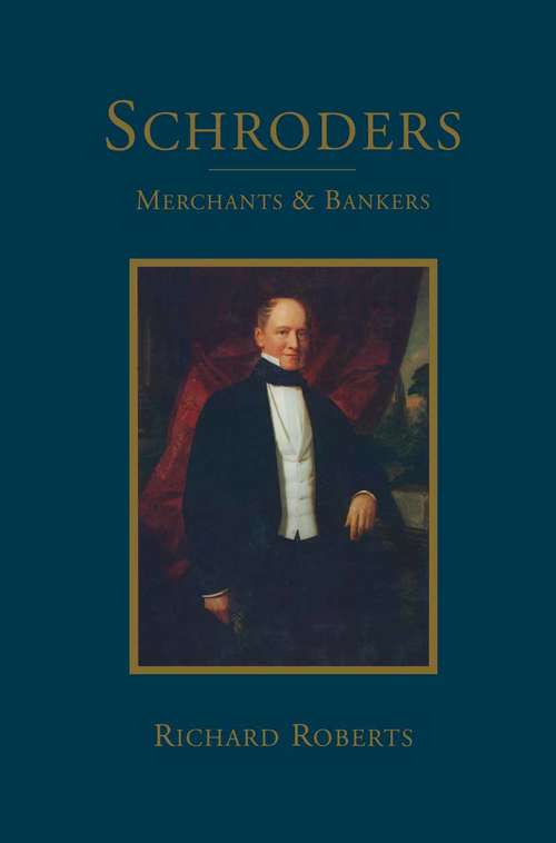 Book cover of Schroders: Merchants & Bankers (1st ed. 1992)