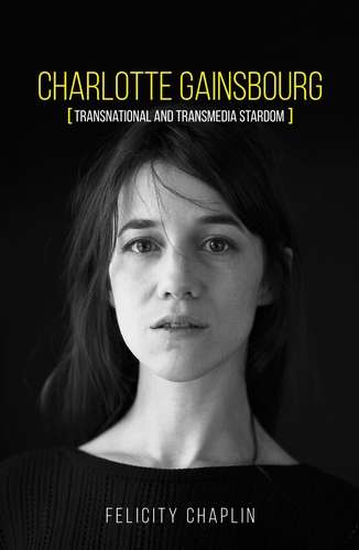 Book cover of Charlotte Gainsbourg: Transnational and transmedia stardom