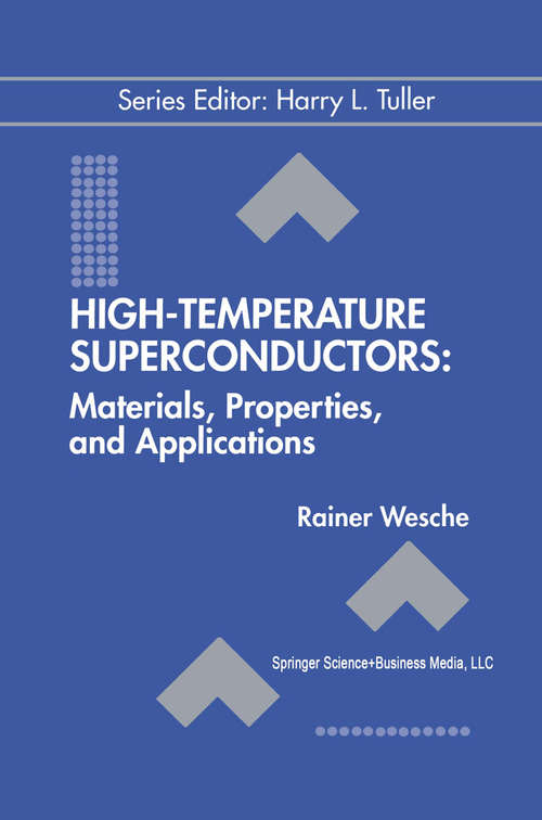 Book cover of High-Temperature Superconductors: Materials, Properties, and Applications (1998) (Electronic Materials: Science & Technology #6)