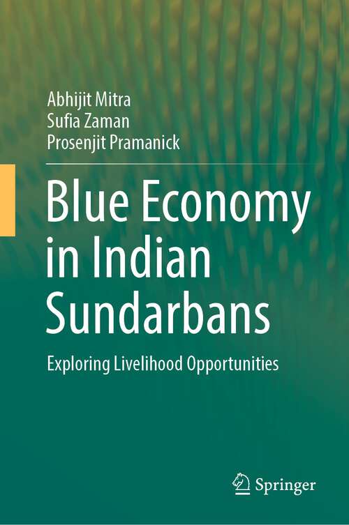 Book cover of Blue Economy in Indian Sundarbans: Exploring Livelihood Opportunities (1st ed. 2022)