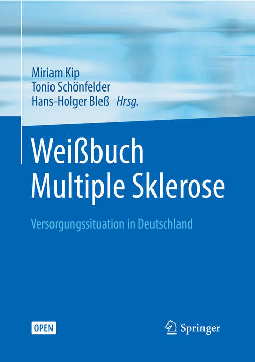 Book cover of Weißbuch Multiple Sklerose: Versorgungssituation in Deutschland (1. Aufl. 2016)
