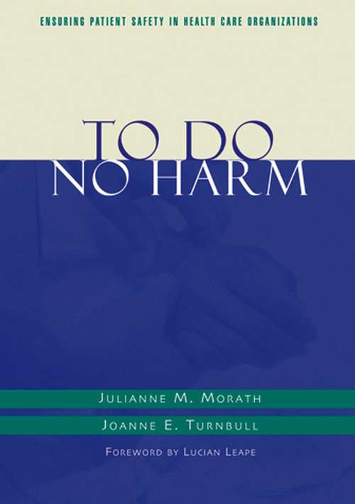 Book cover of To Do No Harm: Ensuring Patient Safety in Health Care Organizations