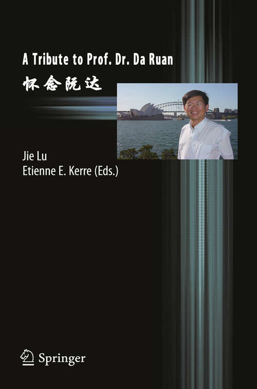 Book cover of A Tribute to Prof. Dr. Da Ruan (2013)