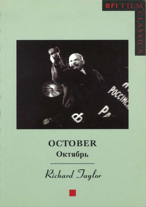 Book cover of October: Joseph Taylor, Rebecca W. Taylor, October 15 1868 (BFI Film Classics #20)