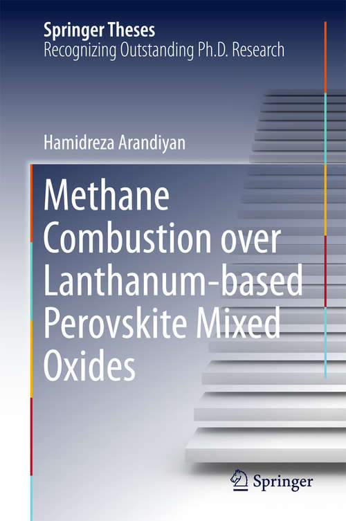 Book cover of Methane Combustion over Lanthanum-based Perovskite Mixed Oxides (2015) (Springer Theses)