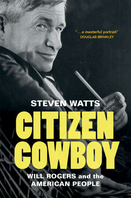 Book cover of Citizen Cowboy: Will Rogers and the American People