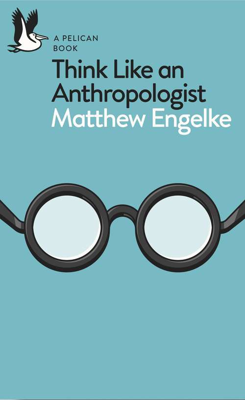 Book cover of Think Like an Anthropologist