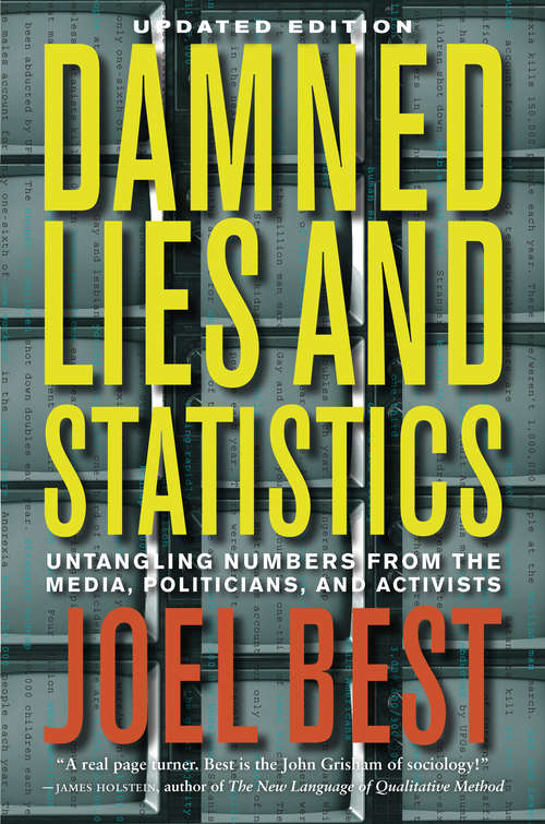 Book cover of Damned Lies And Statistics: Untangling Numbers From The Media, Politicians, And Activists (PDF)