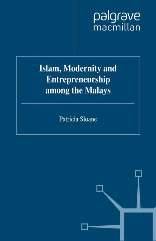 Book cover of Islam, Modernity and Entrepreneurship among the Malays (1999) (St Antony's Series)