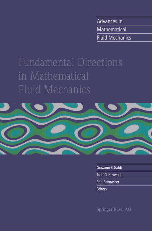 Book cover of Fundamental Directions in Mathematical Fluid Mechanics (2000) (Advances in Mathematical Fluid Mechanics)