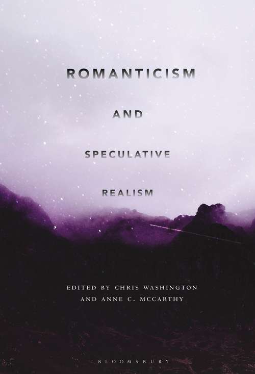 Book cover of Romanticism and Speculative Realism