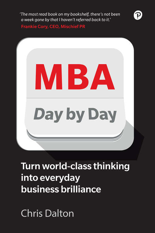 Book cover of MBA Day by Day: How To Turn World-Class Business Thinking Into Everyday Business Brilliance (2)